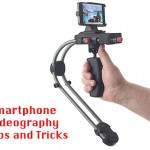 Tips and Tricks about Smartphone Videography